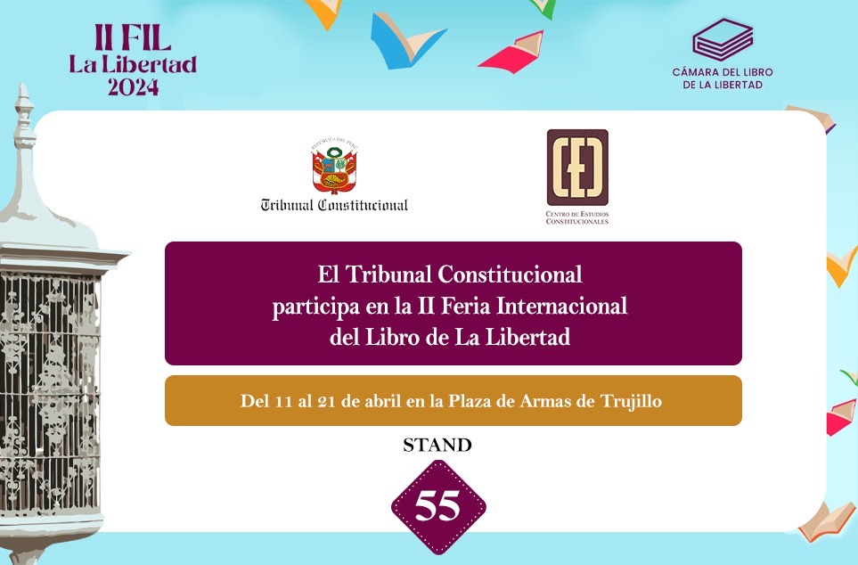 TRIBUNAL CONSTITUCIONAL PRESENTE EN LA II FERIA INTERNACIONAL DEL LIBRO DE LA LIBERTAD