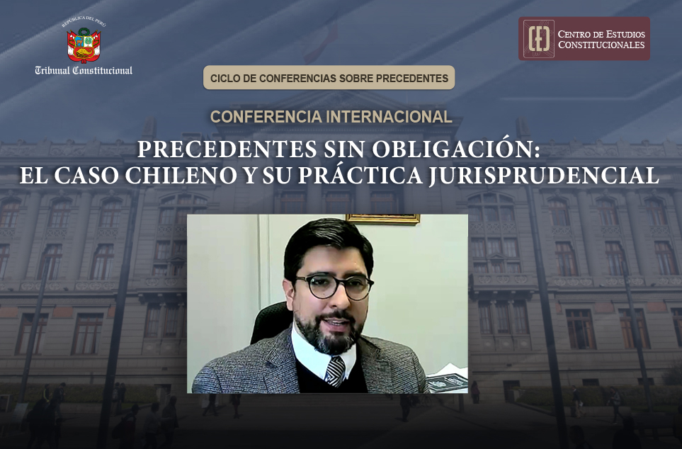 CONFERENCIA INTERNACIONAL SOBRE “PRECEDENTES SIN OBLIGACIÓN: EL CASO CHILENO Y SU PRÁCTICA JURISPRUDENCIAL” REALIZÓ EL CEC DEL TC
