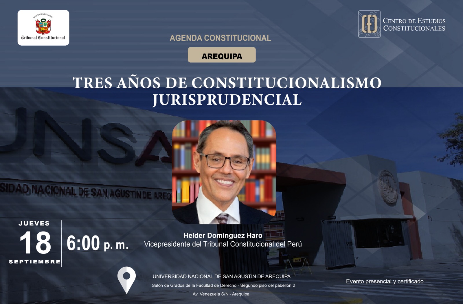VICEPRESIDENTE DEL TC HELDER DOMÍNGUEZ EXPONDRÁ SOBRE CONSTITUCIONALISMO JURISPRUDENCIAL ESTE 18 DE SEPTIEMBRE, EN LA UNIVERSIDAD NACIONAL DE SAN AGUSTÍN DE AREQUIPA