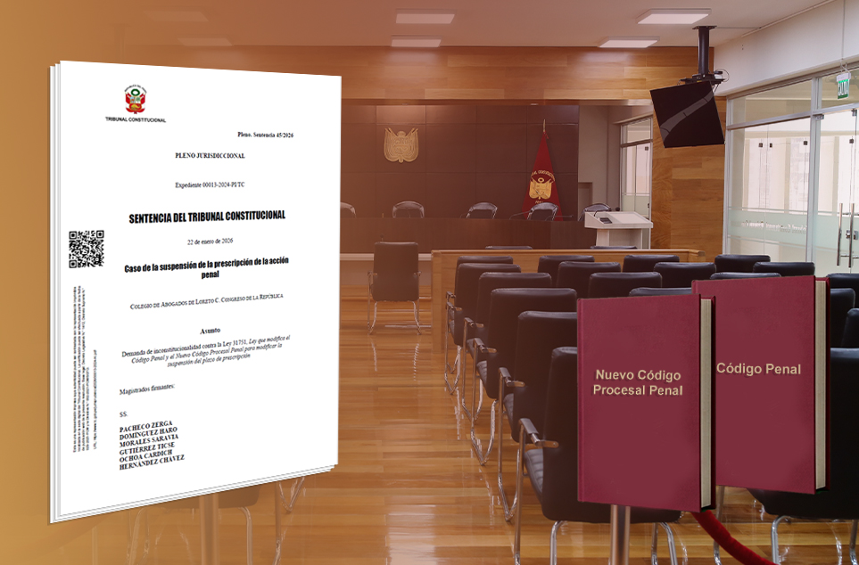 TC DECLARA CONSTITUCIONAL LEY QUE MODIFICA EL CÓDIGO PENAL Y EL NUEVO CÓDIGO PROCESAL PENAL PARA MODIFICAR LA SUSPENSIÓN DEL PLAZO DE PRESCRIPCIÓN