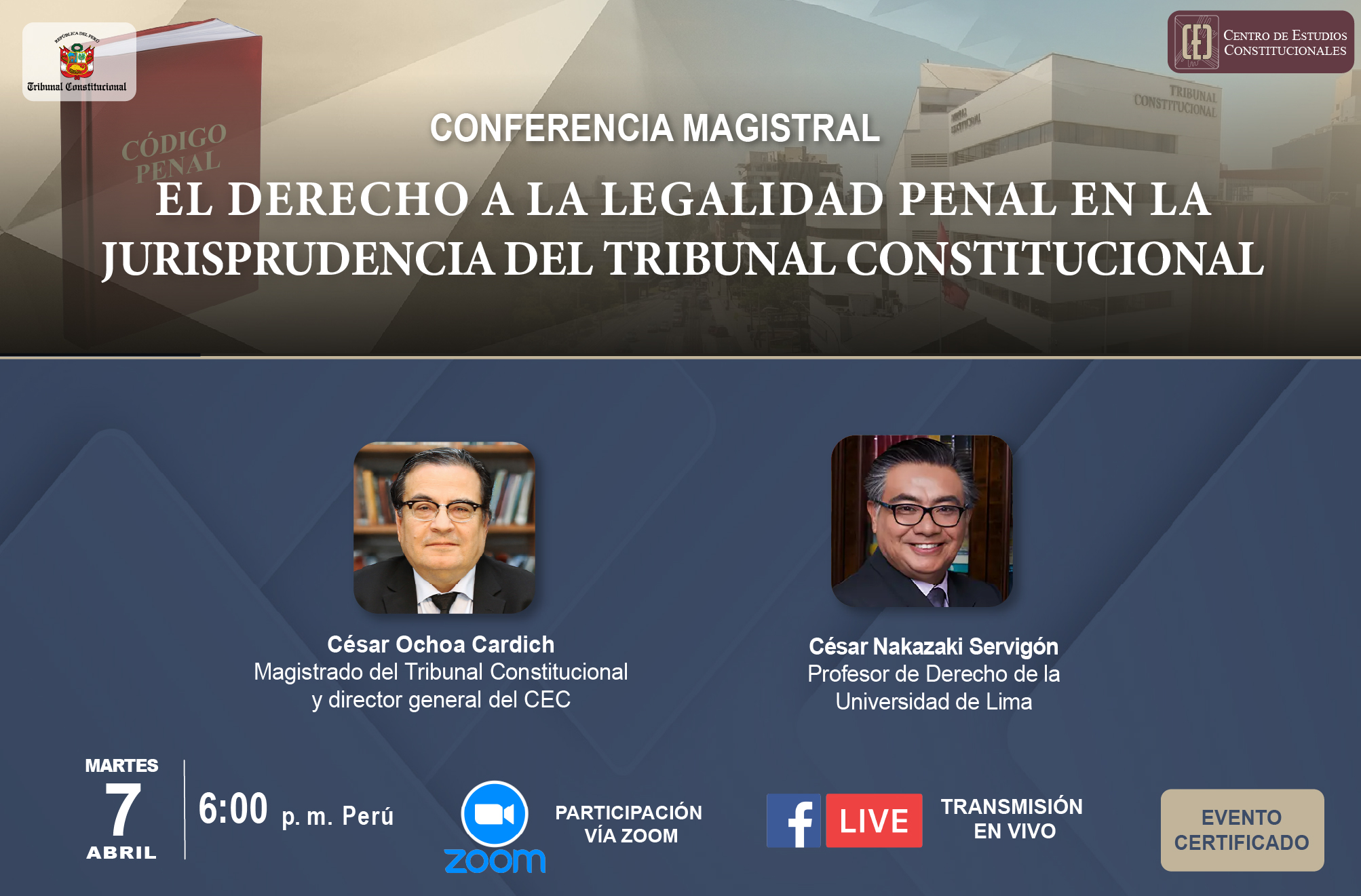 CONFERENCIA MAGISTRAL “EL DERECHO A LA LEGALIDAD PENAL EN LA JURISPRUDENCIA DEL TRIBUNAL CONSTITUCIONAL” SE REALIZARÁ EL MARTES 7 DE ABRIL