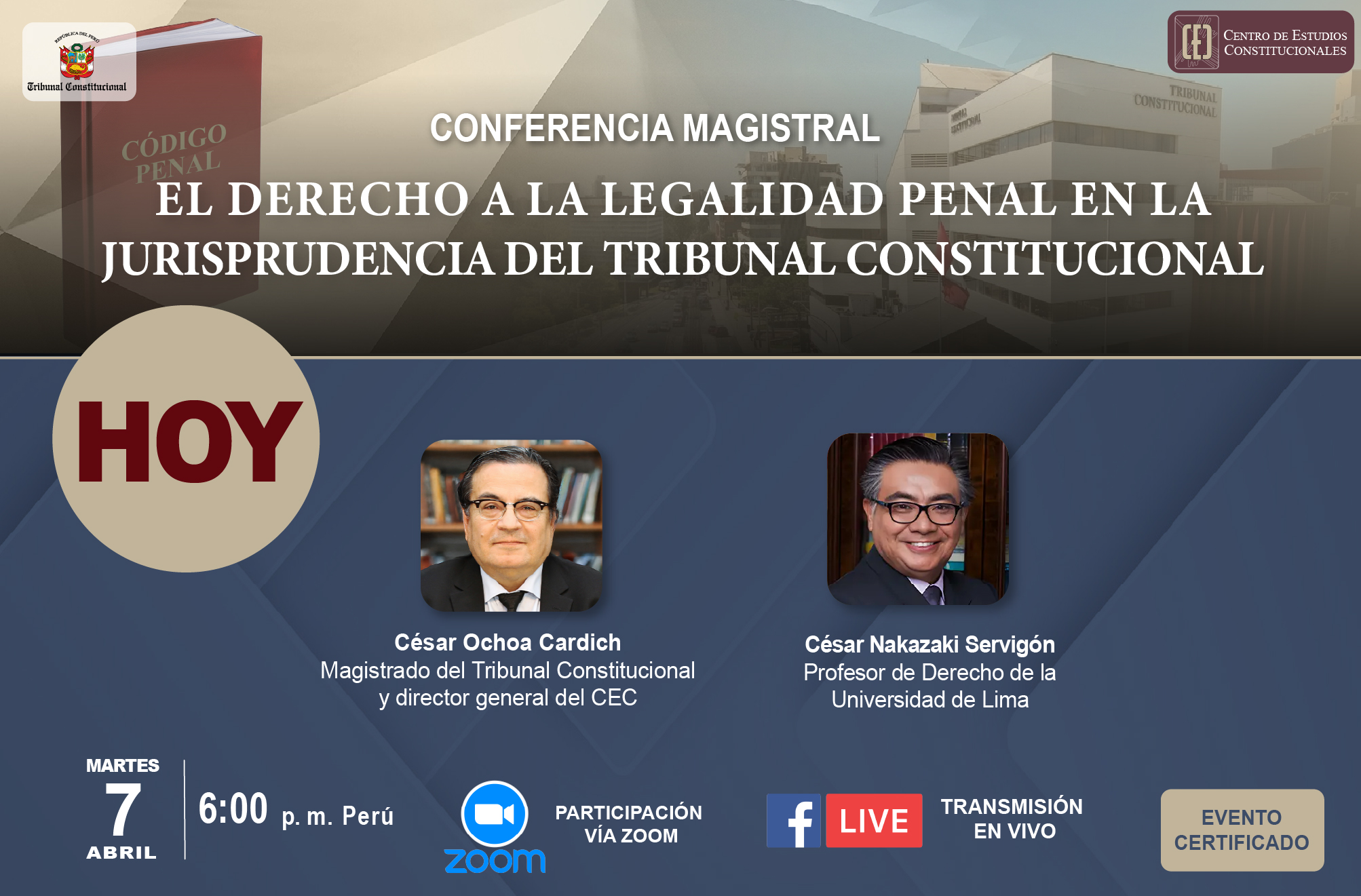 CONFERENCIA MAGISTRAL SOBRE “EL DERECHO A LA LEGALIDAD PENAL EN LA JURISPRUDENCIA DEL TRIBUNAL CONSTITUCIONAL» DICTARÁ HOY EL PROFESOR CÉSAR NAKAZAKI