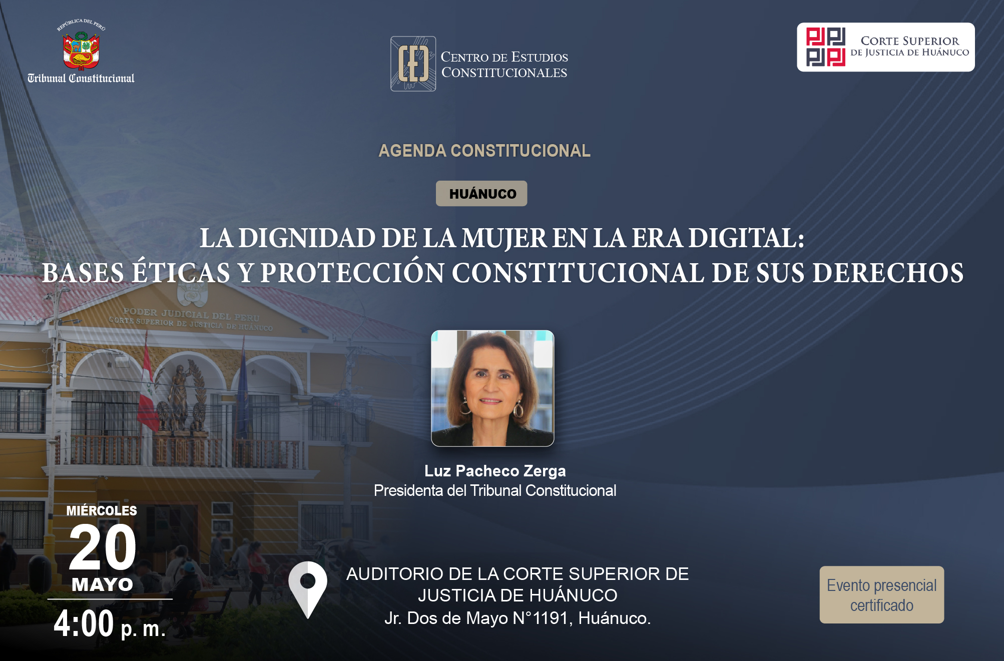 EL PRÓXIMO 20 DE MAYO LA PRESIDENTA DEL TC LUZ PACHECO EXPONDRÁ EN HUÁNUCO SOBRE LA DIGNIDAD DE LA MUJER EN LA ERA DIGITAL